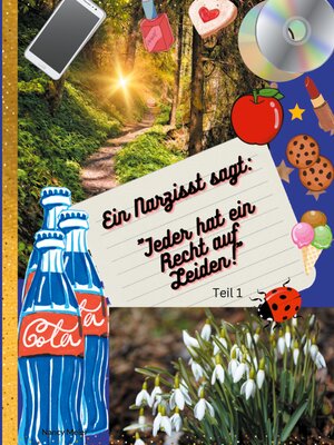 cover image of Ein Narzisst sagt--"Jeder hat ein Recht auf Leiden!"